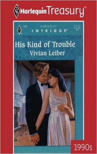 His Kind of Trouble Vivian Leiber Author
