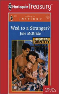 Wed to a Stranger? Jule McBride Author