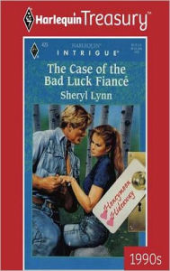 The Case of the Bad Luck Fiance - Sheryl Lynn