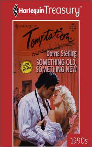 SOMETHING OLD, SOMETHING NEW Donna Sterling Author