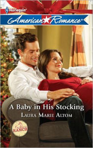 A Baby in His Stocking Laura Marie Altom Author