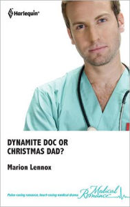 Dynamite Doc or Christmas Dad? Marion Lennox Author