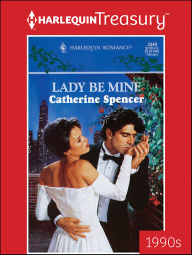 Lady Be Mine Catherine Spencer Author