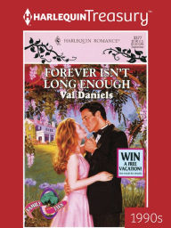 Forever Isn't Long Enough Val Daniels Author