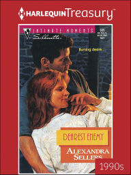 Dearest Enemy (Silhouette Intimate Moments Series #635) Alexandra Sellers Author