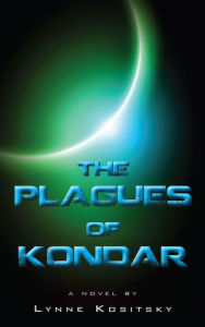 The Plagues of Kondar Lynne Kositsky Author