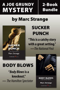 Joe Grundy Mysteries 2-Book Bundle: Sucker Punch / Body Blows Marc Strange Author