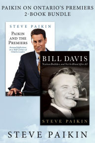 Paikin on Ontario's Premiers 2-Book Bundle: Bill Davis / Paikin and the Premiers Steve Paikin Author