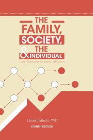 The Family, Society, and the Individual: Family Science for the Twenty-First Century