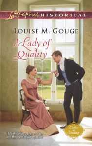 A Lady of Quality (Love Inspired Historical Series) - Louise M. Gouge