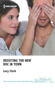 Resisting the New Doc In Town - Lucy Clark