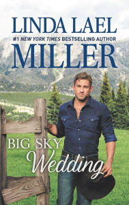 Big Sky Wedding: Book 5 of Parable, Montana Series - Linda Lael Miller