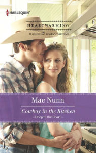 Cowboy in the Kitchen: A Clean Romance Mae Nunn Author