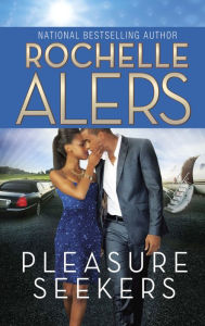 Pleasure Seekers - Rochelle Alers