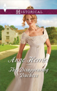 The Disappearing Duchess Anne Herries Author
