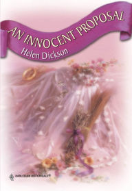 AN INNOCENT PROPOSAL Helen Dickson Author