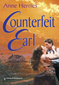 COUNTERFEIT EARL Anne Herries Author