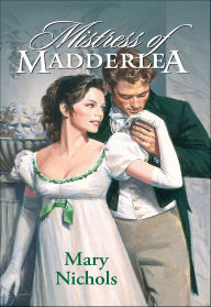 MISTRESS OF MADDERLEA Mary Nichols Author