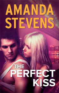 THE PERFECT KISS Amanda Stevens Author