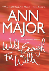 WILD ENOUGH FOR WILLA Ann Major Author