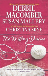 The Knitting Diaries: An Anthology Debbie Macomber Author