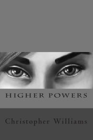 Higher Powers Christopher Williams Author