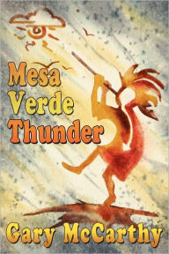 Mesa Verde Thunder - Gary McCarthy
