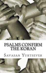Psalms Confirm The Koran Savasan Yurtsever Author