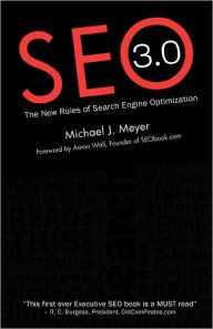 SEO 3.0 - The New Rules of Search Engine Optimization Michael J Meyer Author