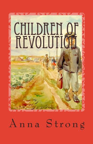 Children of Revolution Anna Strong Author