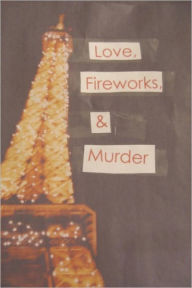 Love, Fireworks, and Murder Emily Bastholm Photographer