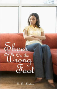 Shoes On the Wrong Foot G. G. Linton Author