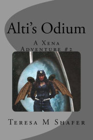 Alti's Odium: Xena and Gabrielle, Outside the Box Book Two - Teresa Shafer