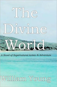 The Divine World - William Young