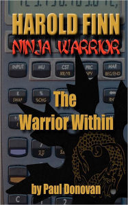 Harold Finn - Ninja Warrior The Warrior Within Paul Donovan Author