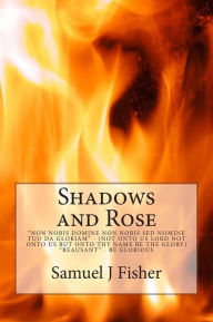 Shadows and Rose - Samuel Fisher