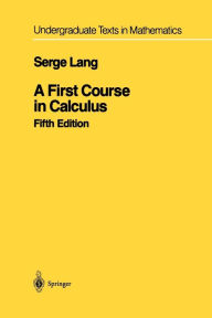 A First Course in Calculus Serge Lang Author