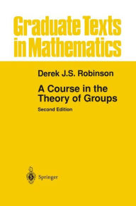 A Course in the Theory of Groups Derek J.S. Robinson Author