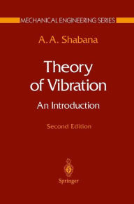 Theory of Vibration: An Introduction - A.A. Shabana