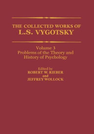 The Collected Works of L. S. Vygotsky: Problems of the Theory and History of Psychology L.S. Vygotsky Author