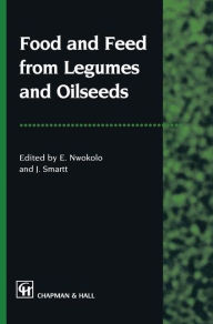 Food and Feed from Legumes and Oilseeds J. Smartt Author