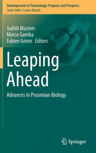 Leaping Ahead: Advances in Prosimian Biology Judith  Masters Editor