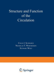 Structure and Function of the Circulation Colin J. Schwartz Editor