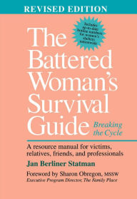 The Battered Woman's Survival Guide: Breaking the Cycle - Jan Berliner Statman