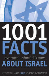 1001 Facts Everyone Should Know about Israel - Mitchell G. Bard