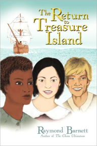 The Return to Treasure Island Raymond Barnett Author