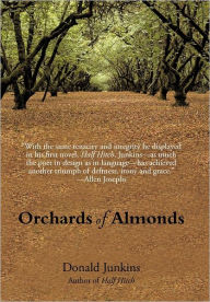 Orchards of Almonds Donald Junkins Author