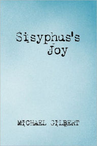 Sisyphus's Joy - Michael Gilbert