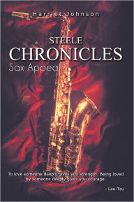 Steele Chronicles: Sax Appeal Harriet Johnson Author