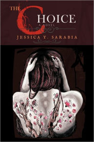 The Choice Jessica Y. Sarabia Author
